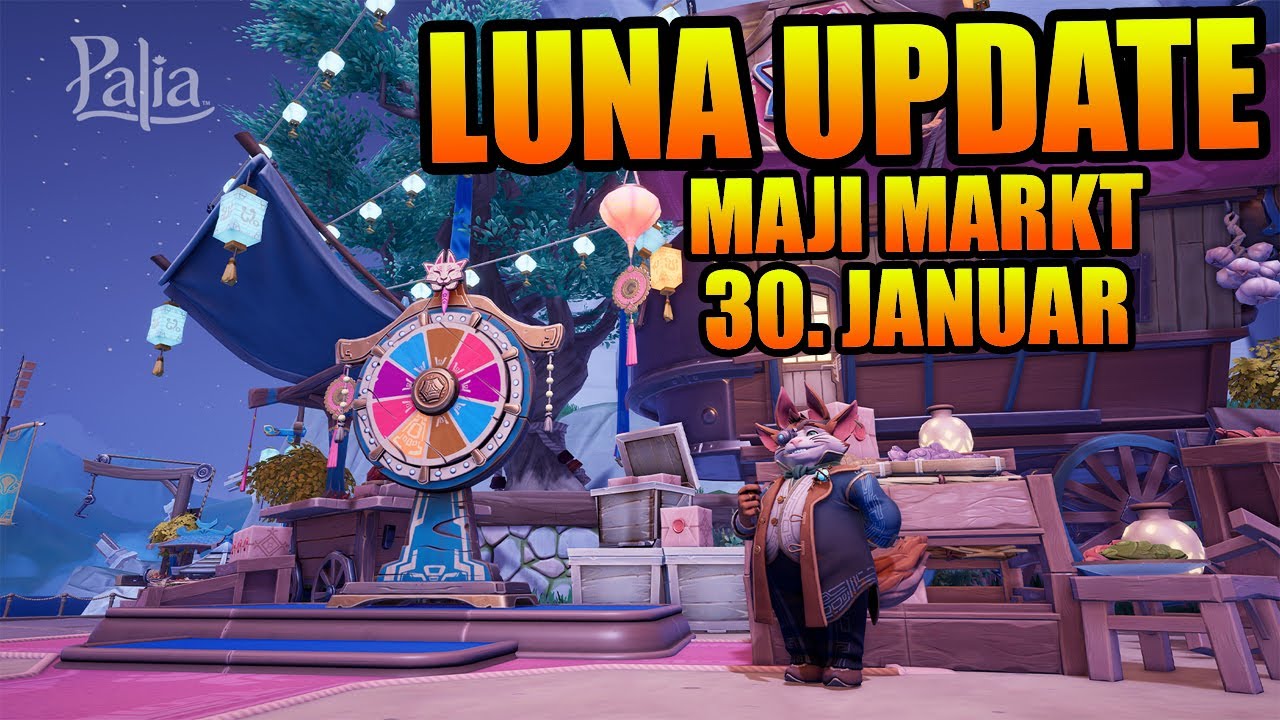 PALIA - LUNA UPDATE 🐲 ab 30. Januar 🐲 Maji Markt & mehr! 😊
