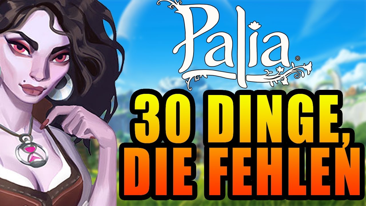 PALIA - 30 Dinge, die fehlen! 🤔😅 PC/Nintendo Switch